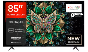 TCL 85″ 85C6K Premium QD-Mini LED 4k Google Tv